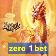 zero 1 bet